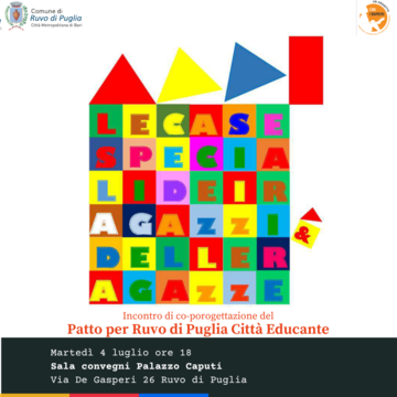 Patto per Ruvo Città Educante: Martedì 4 si parla del progetto "Le case speciali dei ragazzi & delle ragazze" 