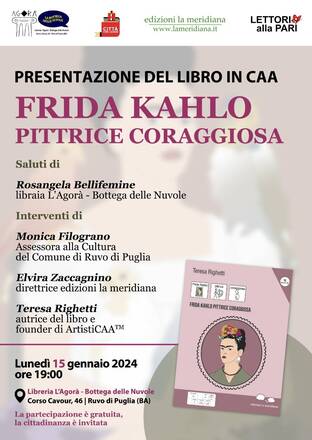 Lunedì 15 gennaio nella libreria L'Agorà presentazione del libro in CAA “Frida Kahlo pittrice coraggiosa”