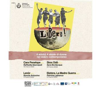 “Libere! ”: una rassegna teatrale per raccontare il mondo con voci di donne